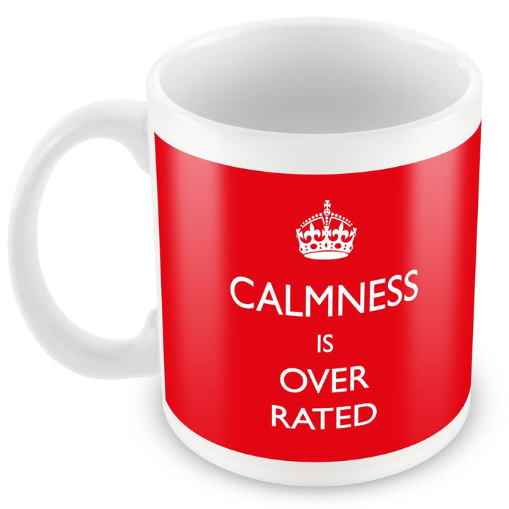 Calmness Is Over Rated Mug The Night Manager -  White