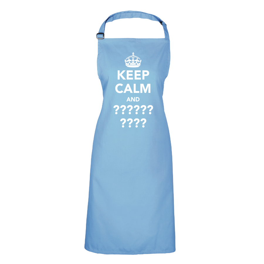 Customisable 'Keep Calm And...' Apron