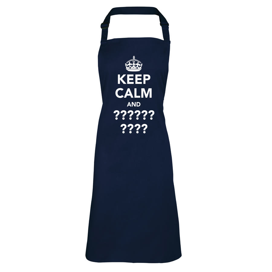 Customisable 'Keep Calm And...' Apron